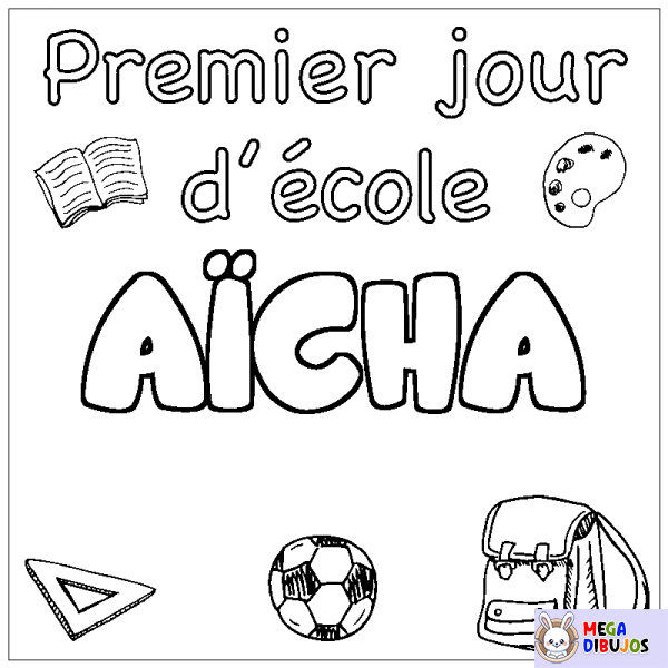 Coloración del nombre A&Iuml;CHA - decorado primer d&iacute;a de escuela