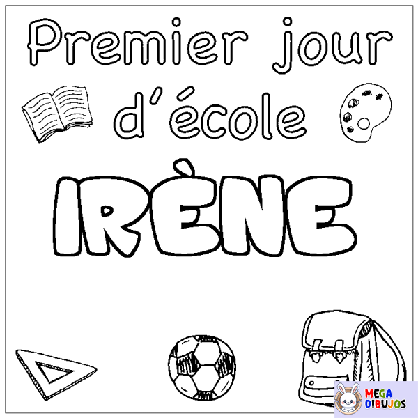 Coloración del nombre IR&Egrave;NE - decorado primer d&iacute;a de escuela
