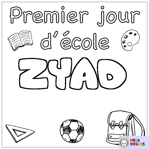 Coloración del nombre ZYAD - decorado primer d&iacute;a de escuela