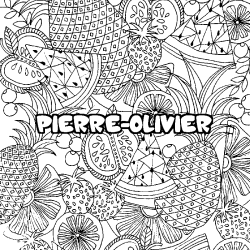 Coloración del nombre PIERRE-OLIVIER - decorado mandala de frutas