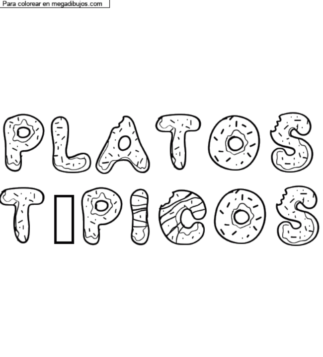 Dibujo para colorear con nombre personalizado "Platos
T&iacute;picos" por un invitado